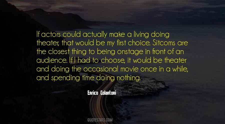 If I Could Choose Quotes #1414723