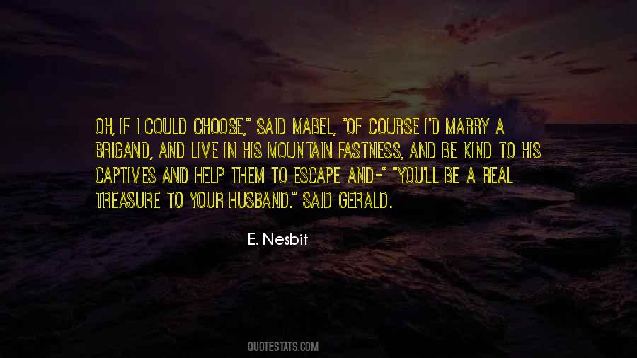 If I Could Choose Quotes #1751119