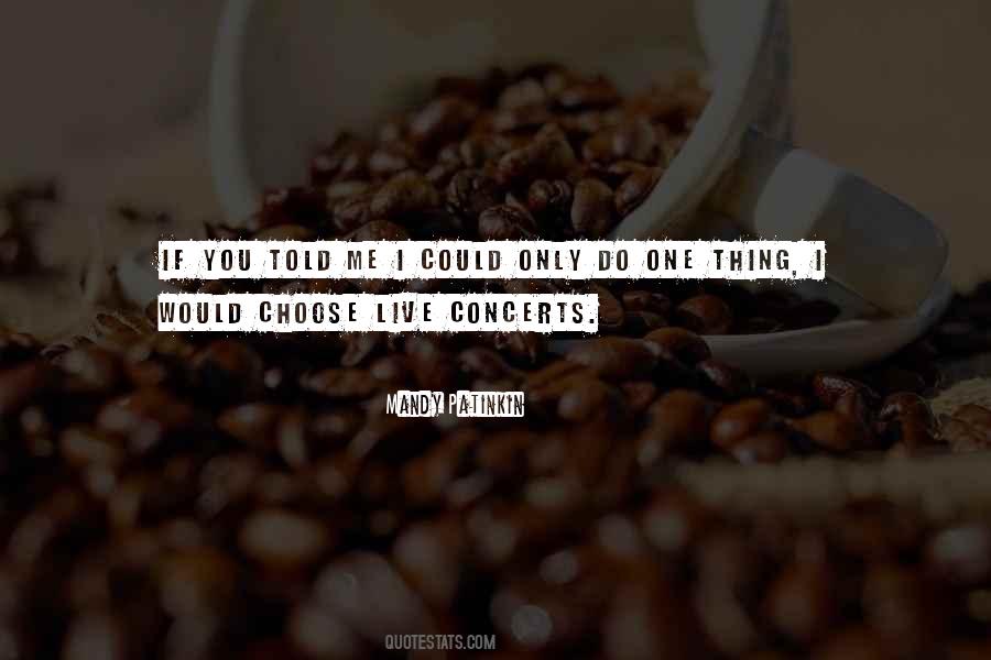 If I Could Choose Quotes #410088