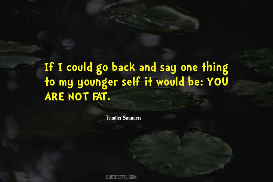 If I Could Go Back Quotes #581313