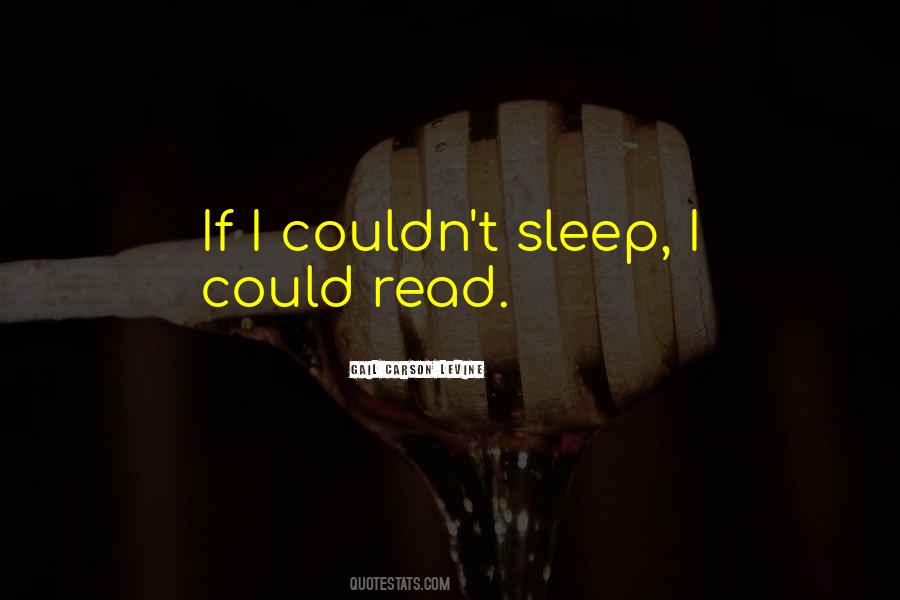 If I Could Sleep Quotes #308504