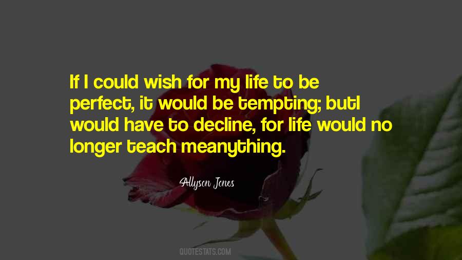 If I Could Wish Quotes #1206092