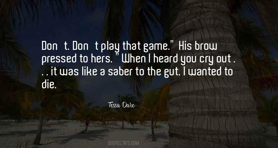 If I Die Don't Cry For Me Quotes #1636081