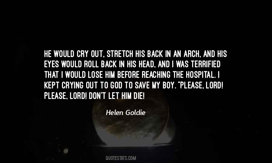 If I Die Don't Cry For Me Quotes #592259