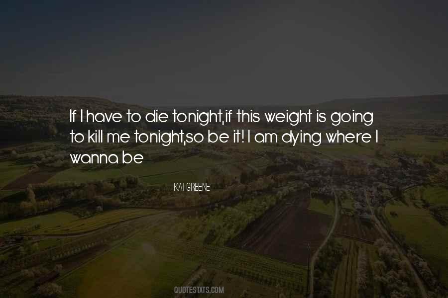 If I Die Tonight Quotes #1437025