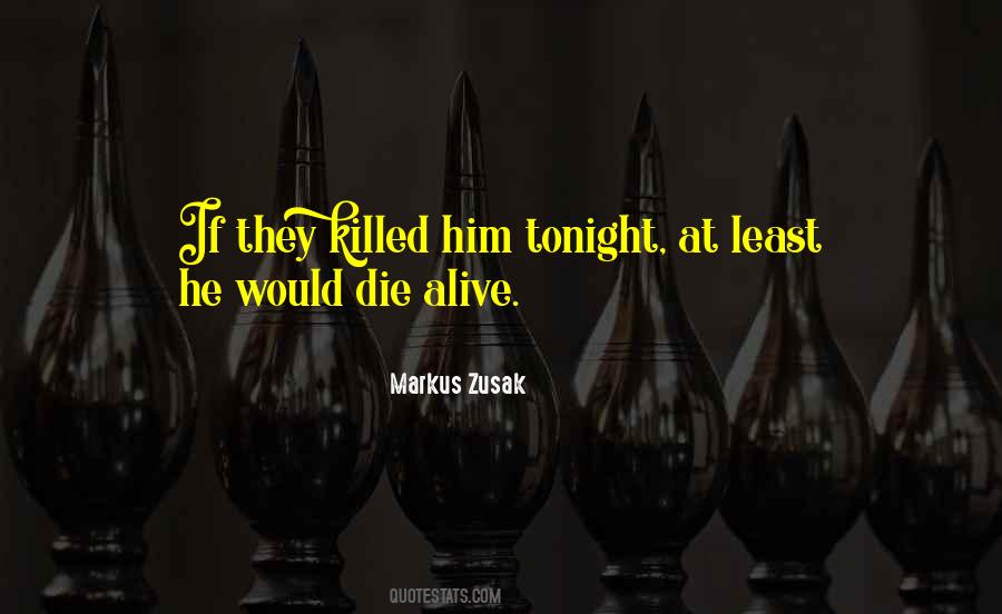 If I Die Tonight Quotes #1663164
