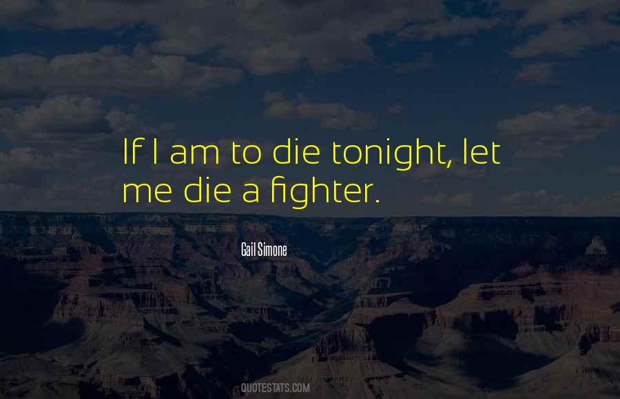 If I Die Tonight Quotes #810120