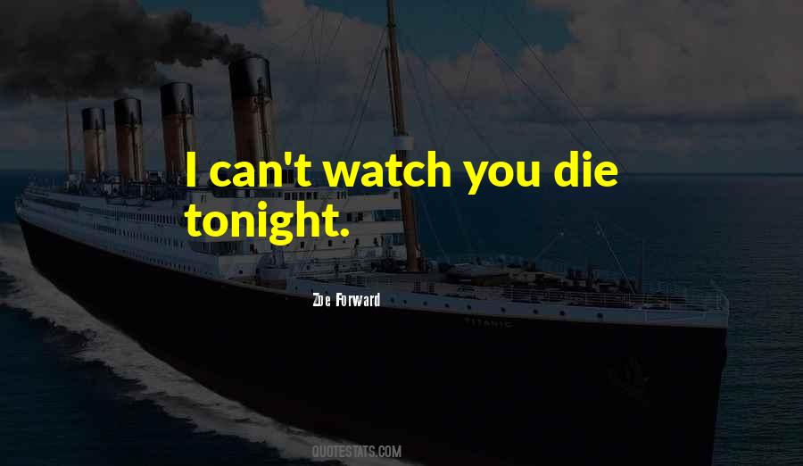 If I Die Tonight Quotes #930240