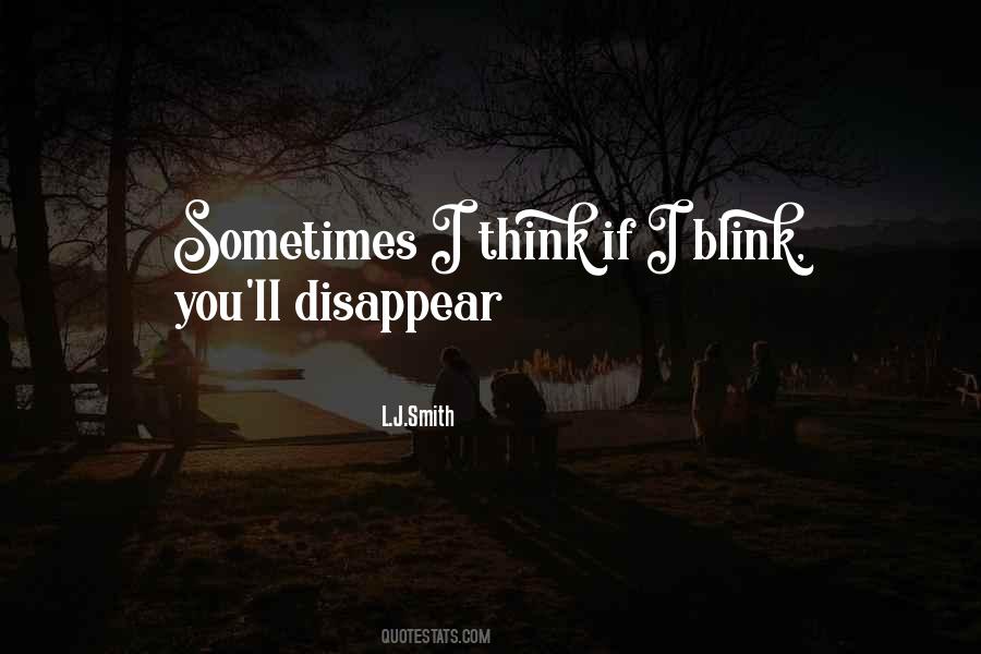 If I Disappear Quotes #999087