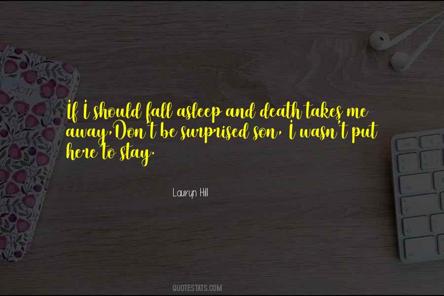 If I Fall Asleep Quotes #519083