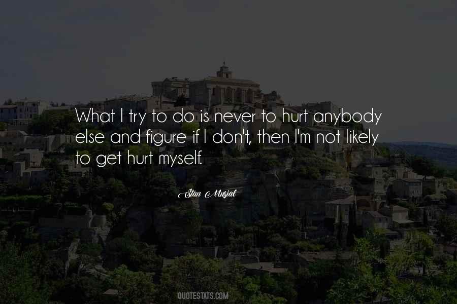 If I Get Hurt Quotes #907808