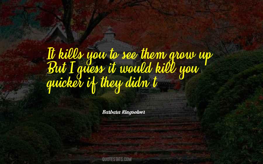 If I Grow Up Quotes #910984