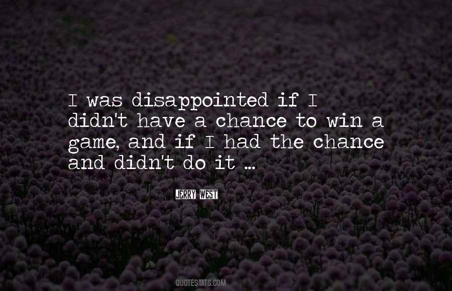 If I Had A Chance Quotes #894240
