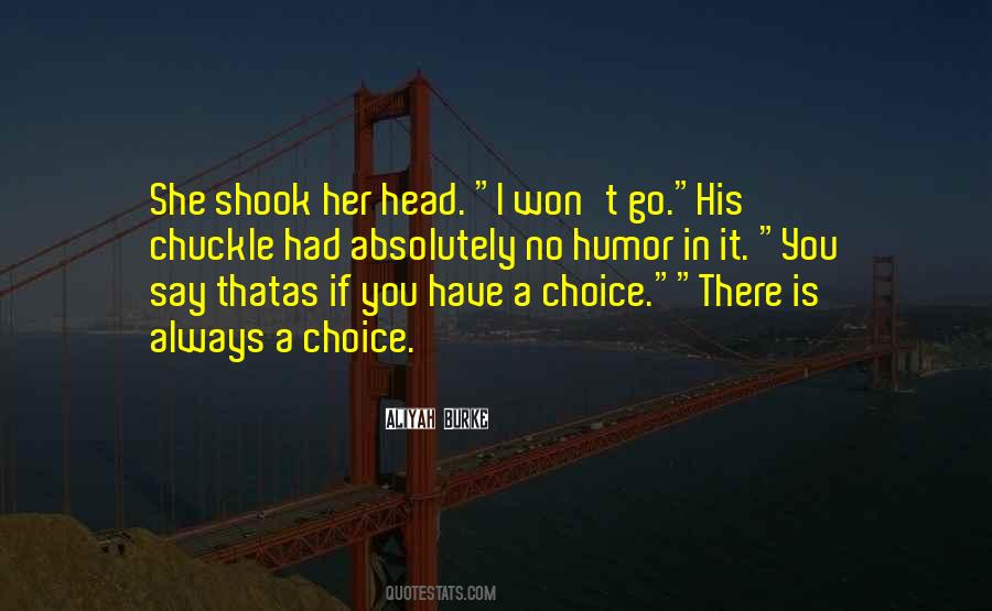 If I Had A Choice Quotes #1559796