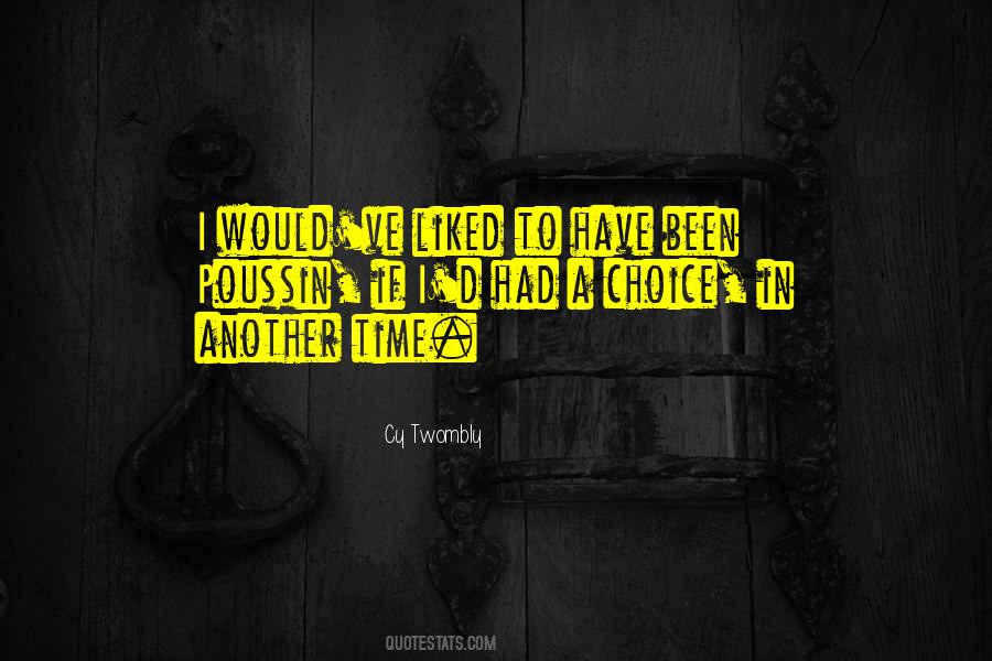 If I Had A Choice Quotes #358350