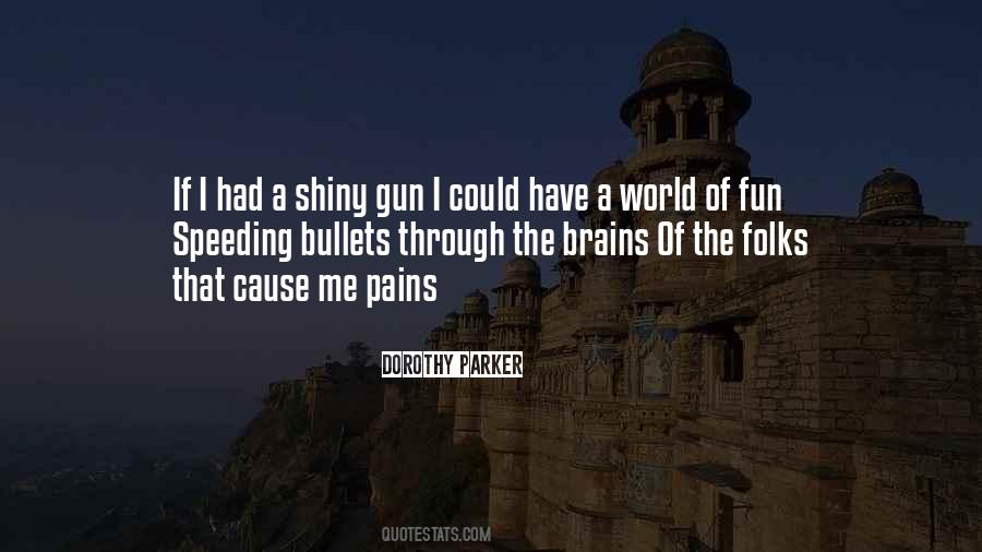 If I Had A Gun Quotes #997377