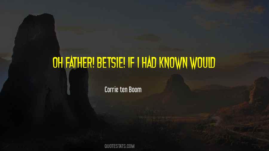 If I Had Known Quotes #326402