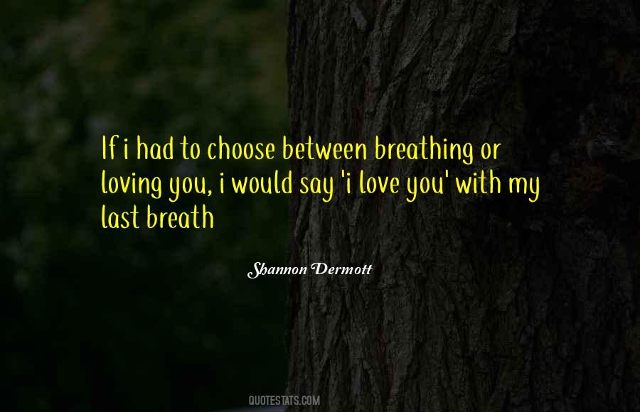 If I Had To Choose Quotes #1505196
