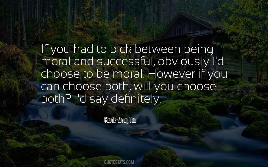 If I Had To Choose Quotes #1508289