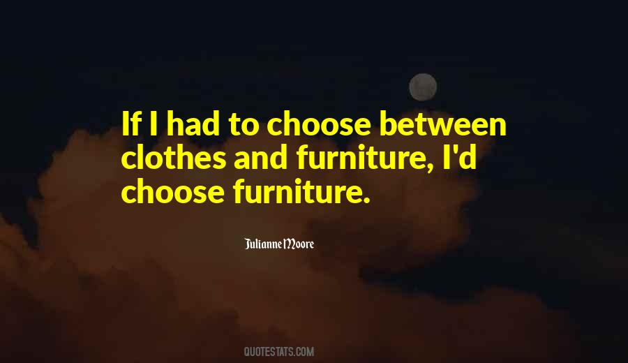 If I Had To Choose Quotes #906534