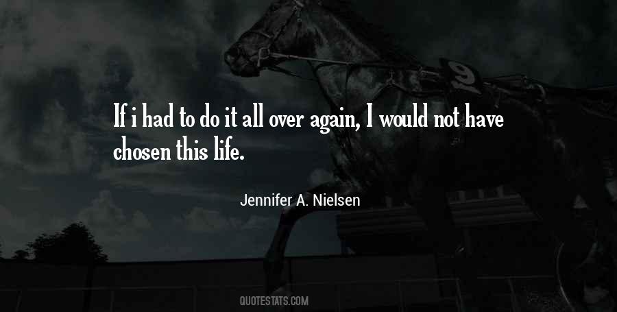 If I Had To Do It All Over Again Quotes #195226