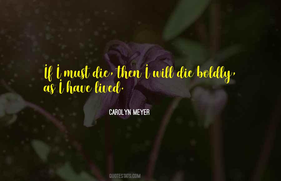 If I Must Quotes #1001167