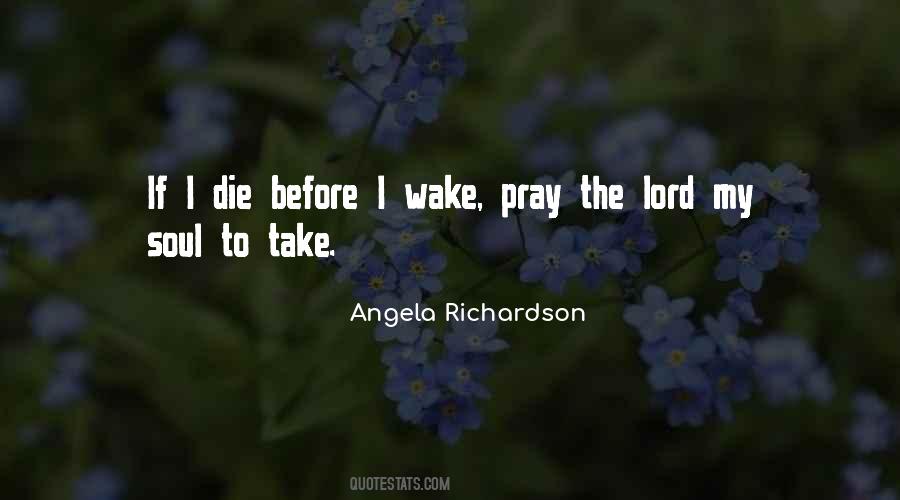 If I Should Die Before I Wake Quotes #382040