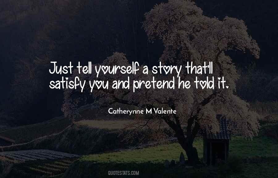 If I Told You My Story Quotes #88132