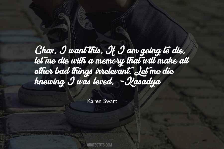 If I Was To Die Quotes #1034511