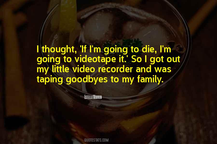 If I Was To Die Quotes #61376