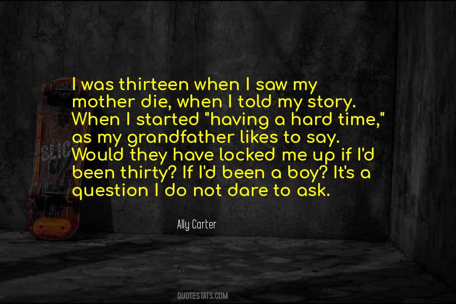 If I Was To Die Quotes #903504