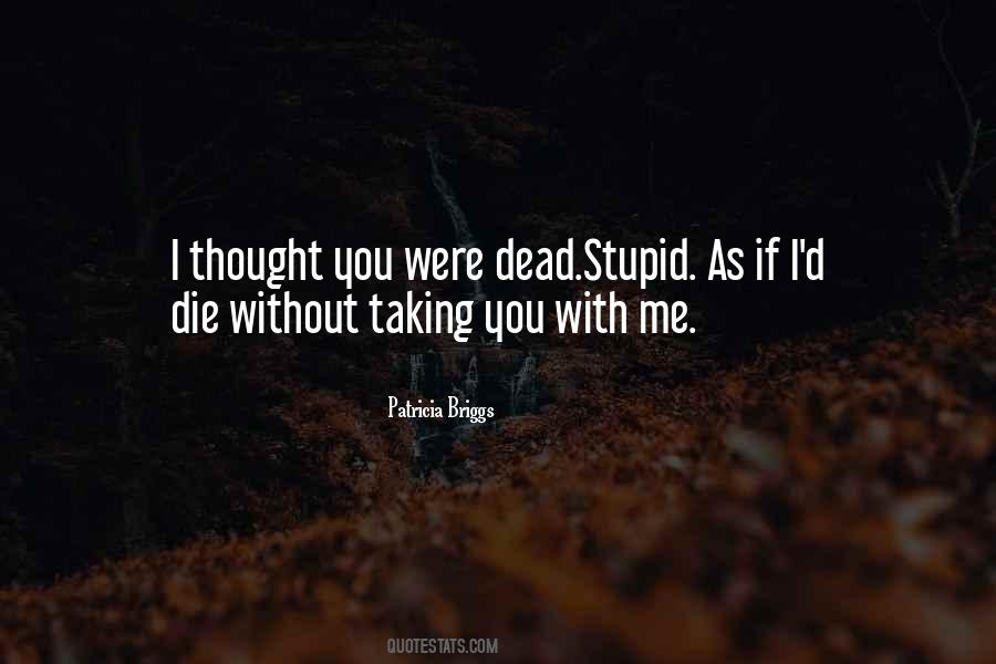 If I Were Dead Quotes #1423227