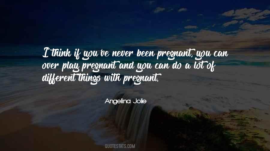 If I'm Pregnant Quotes #1877179