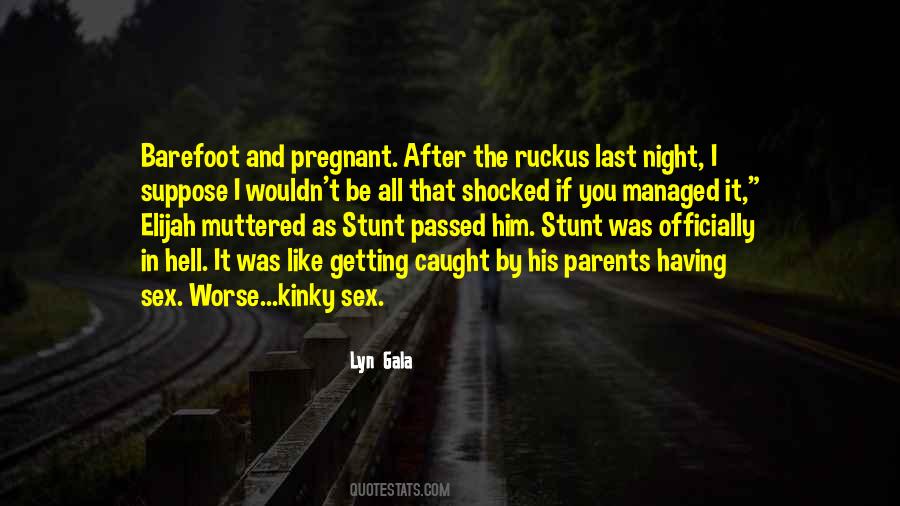 If I'm Pregnant Quotes #94316
