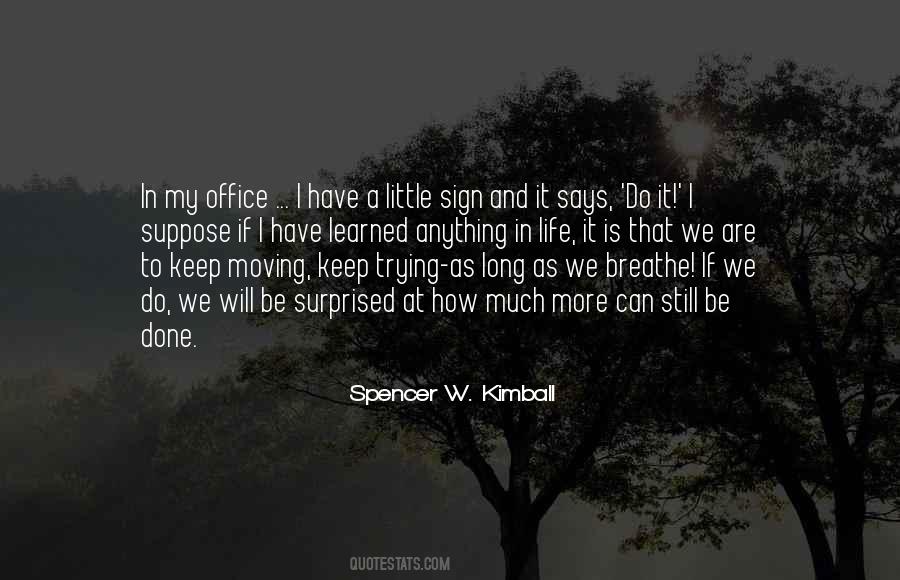 If I've Learned Anything In Life Quotes #731241