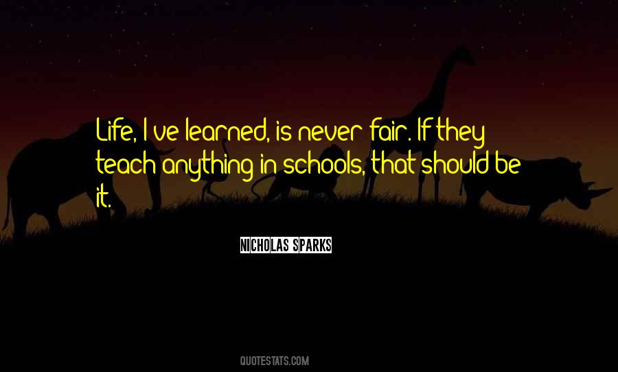 If I've Learned Anything In Life Quotes #966926