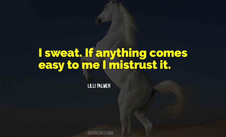 If It Comes Easy Quotes #1018828