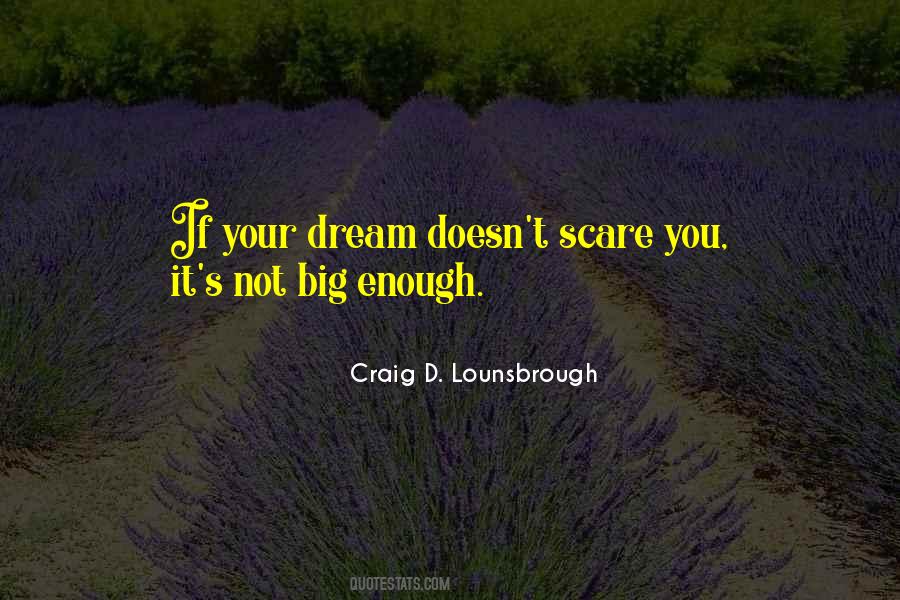 If It Doesn't Scare You Quotes #35184