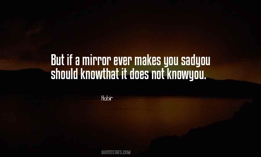 If It Makes You Sad Quotes #1844544