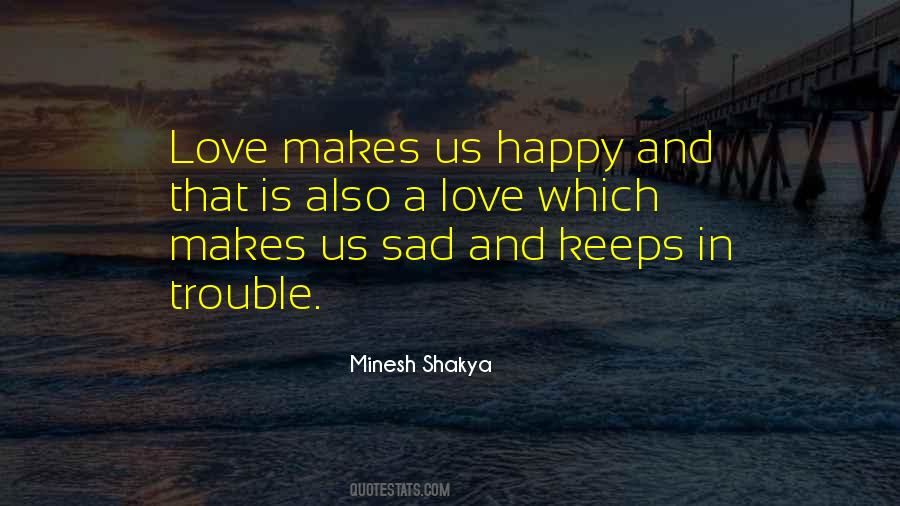 If It Makes You Sad Quotes #219285
