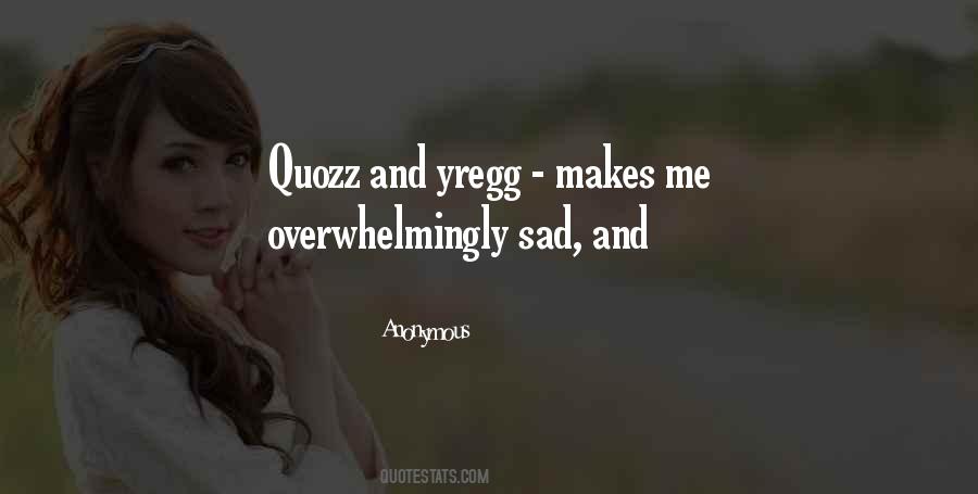 If It Makes You Sad Quotes #475950
