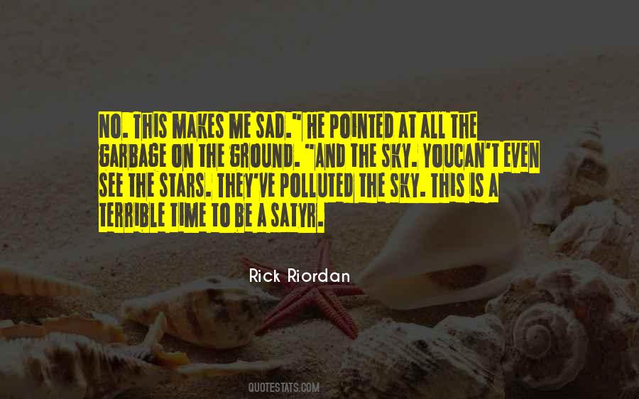 If It Makes You Sad Quotes #90639