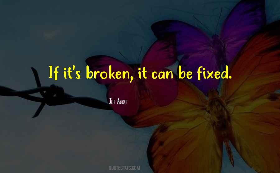 If It's Broken Quotes #1382865