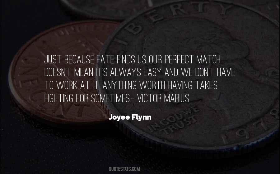 If It's Easy It's Not Worth It Quotes #425337