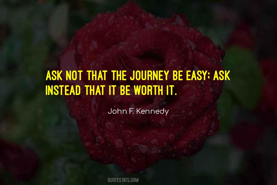 If It's Easy It's Not Worth It Quotes #86152
