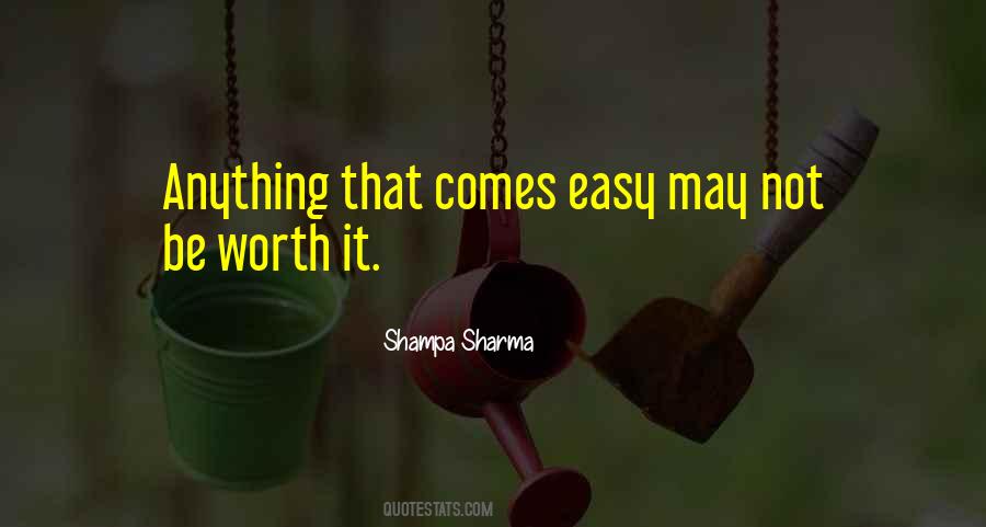 If It's Easy It's Not Worth Quotes #242899