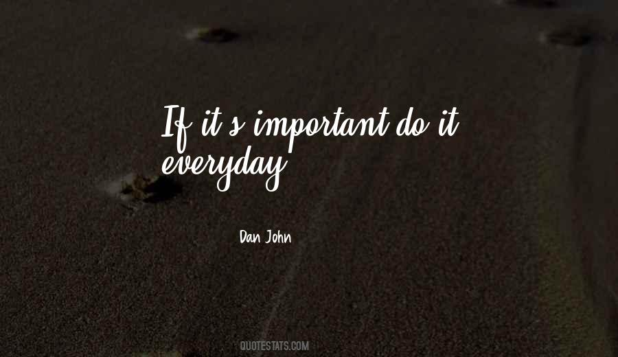 If It's Important Quotes #1375892