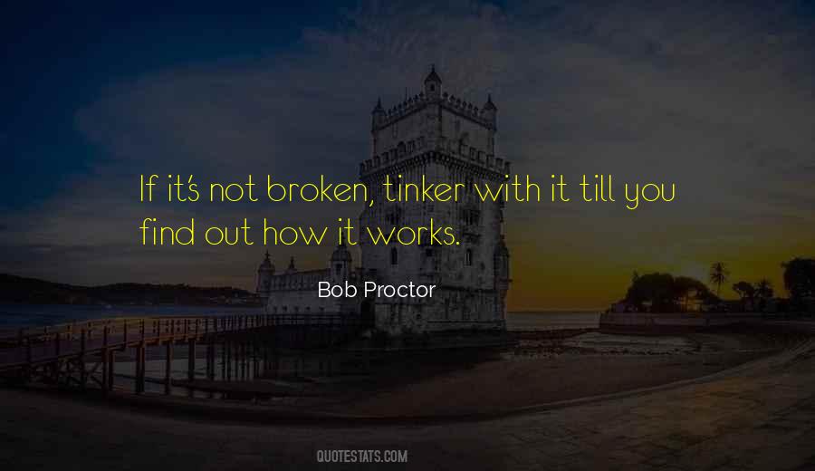 If It's Not Broken Quotes #884032