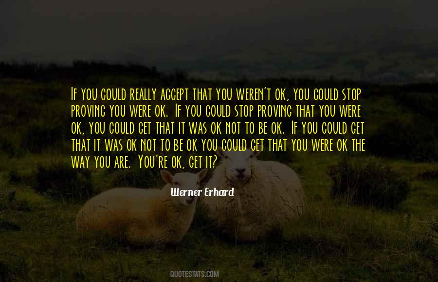 If It's Not Ok Quotes #1517772