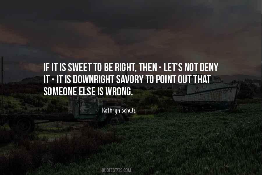 If It's Not Right Quotes #278256